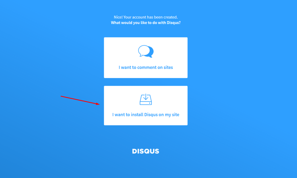 Избор на опцията I want to install Disqus on my site